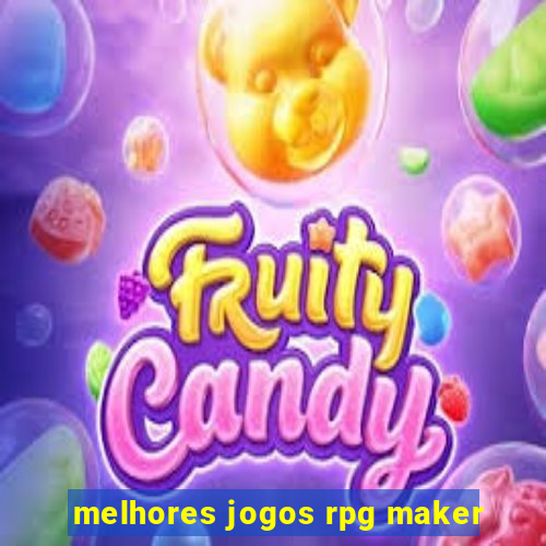 melhores jogos rpg maker